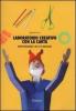 Laboratorio creativo con la carta. Attivit� fantastiche a due e tre dimensioni
