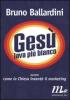 Ges� lava pi� bianco ovvero come la Chiesa invent� il marketing
