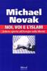 Noi, voi e l'Islam. Lettera aperta all'Europa sulla libert�