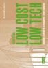 Architettura low cost/low tech. Invenzioni e strategie di un'avanguardia a bassa risoluzione