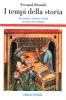 I tempi della storia. Economia, societ�, civilt�