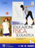 Manuale illustrato dell'educazione fisica scolastica. Modulo 1B. Per le Scuole superiori