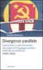 Divergenze parallele. Comunismo e anticomunismo alle origini del linguaggio politico dell'Italia repubblicana