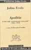 Apolitia. Scritti sugli �orientamenti esistenziali� 1934-1973