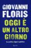 Oggi � un altro giorno. La politica dopo la politica