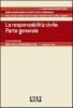 La responsabilit� civile. Parte generale