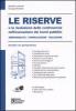 Le riserve e la risoluzione delle controversie nell'esecuzione dei lavori pubblici. Ammissibilit�, formulazione, soluzione. Annotato con giurisprudenza. Con CD-ROM