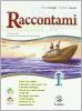 Raccontami. Il mito e l'epica-Il mio quaderno INVALSI 1 online. Per le Scuole superiori vol.1
