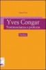 Yves Congar. Testimonianza e profezia