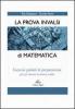La prova invalsi di matematica. Esercizi guidati di preparazione. Per la Scuola media