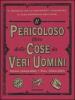 Il pericoloso libro delle cose da veri uomini