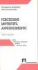 Percezione, motricit�, apprendimento. Teorie e tecniche