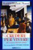 Credere per vivere