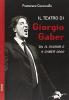 Il teatro di Giorgio Gaber. Da �Il signor G� a �Gaber 2000�