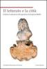 Il letterato e la citt�. Cultura e istituzioni nell'esperienza di Scipione Maffei