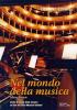 Nel mondo della musica. Corso di storia della musica. Per il Liceo musicale vol.2