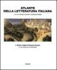 Atlante della letteratura italiana vol.1
