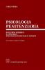Psicologia penitenziaria. Sviluppo storico e contesti psicologico-sociali e clinici