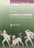 Latino. Il sapere letterario. Volume 3A. Dall'et� di Giulio-Claudia a Marziale. Per le Scuole superiori
