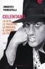 Celentano talk. Il molleggiato si confessa. 50 anni di interviste