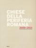 Chiese della periferia romana 2000-2013. Dal grande giubileo all'anno costantiniano