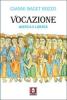 Vocazione. Mistica e libert�