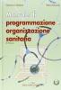 Manuale di programmazione e organizzazione sanitaria