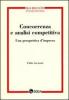Concorrenza e analisi competitiva. Una prospettiva d'impresa