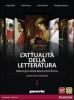 Attualit� della letteratura. Con Scrittura. Con espansione online. Per le Scuole superiori vol.1