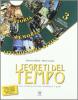 I segreti del tempo. Storia, memoria, cittadinanza attiva. Per la Scuola media vol.3