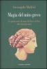 Magia del mito greco. La prima notte di nozze di Zeus e di Era dur� trecento anni