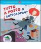 Tutto a posto o sottosopra?