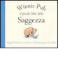 Winnie Puh. Il piccolo libro della saggezza