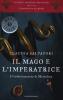 Il mago e l'imperatrice. Il romanzo di Roma vol.5