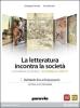 La letteratura incontra la societ�. Con espansione online. Per le Scuole superiori vol.1