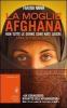 La moglie afghana. Non tutte le donne sono nate libere
