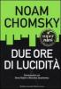Due ore di lucidit�
