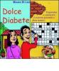 Dolce diabete. Impariamo a conoscere il diabete giocando e divertendoci