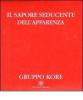 Il sapore seducente dell'apparenza. DVD