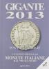 Gigante 2013. Catalogo nazionale delle monete italiane Dal '700 all'euro