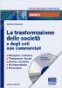 La trasformazione delle societ� e degli enti non commerciali. Con CD-ROM