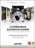 La letteratura incontra la societ�. Con espansione online. Per le Scuole superiori vol.3