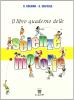 Libro-quaderno delle scienze motorie. Per la Scuola media