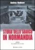 Storia dello sbarco in Normadia. D-Day: il giorno pi� lungo