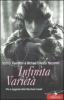 Infinita variet�. Vita e leggenda della marchesa Casati
