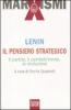 Il pensiero strategico. Il partito, il combattimento, la rivoluzione