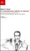 La comunicazione politica in Internet. Guida pratica per politici, candidati ed eletti