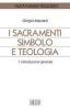 I sacramenti simbolo e teologia vol.1