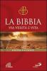 La Bibbia. Via verit� e vita. Nuova versione ufficiale della CEI