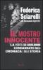 Il mostro innocente. La verit� su Girolimoni condannato dalla cronaca e dalla storia